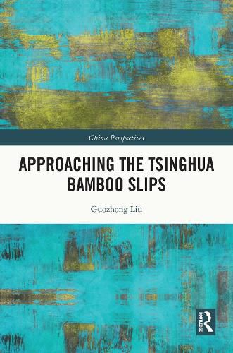 Cover image for Approaching the Tsinghua Bamboo Slips