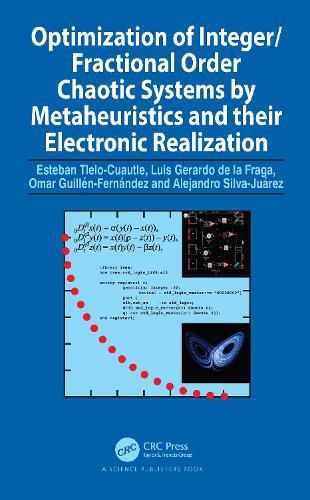 Cover image for Optimization of Integer/Fractional Order Chaotic Systems by Metaheuristics and their Electronic Realization