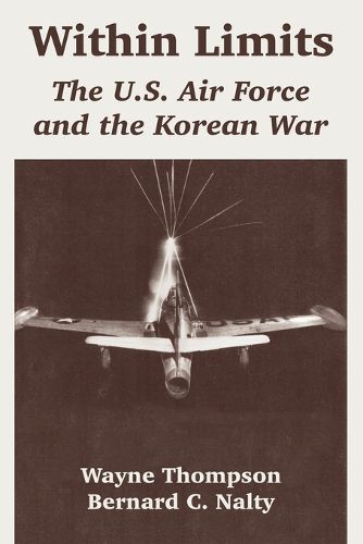 Cover image for Within Limits: The U.S. Air Force and the Korean War