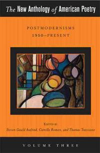 Cover image for The New Anthology of American Poetry: Postmodernisms 1950-Present