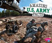 Cover image for Amazing U.S. Army Facts