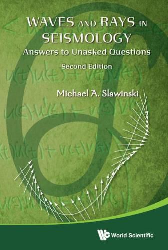 Cover image for Waves And Rays In Seismology: Answers To Unasked Questions