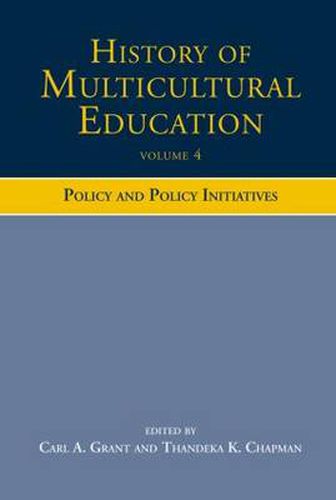 Cover image for History of Multicultural Education Volume 4: Policy and Policy Initiatives