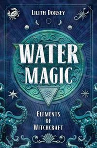 Cover image for Water Magic: Elements of Witchcraft