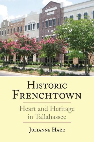 Cover image for Historic Frenchtown: Heart and Heritage in Tallahassee