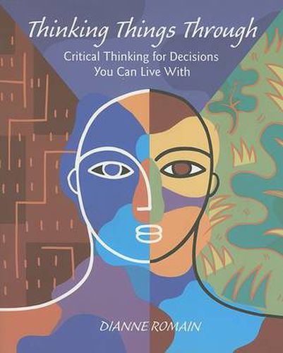 Cover image for Thinking Things Through: Critical Thinking for Decisions You Can Live with