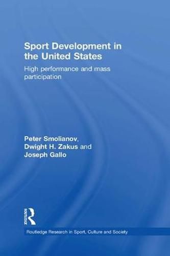 Sport Development in the United States: High Performance and Mass Participation