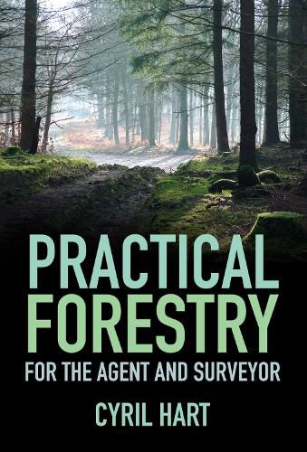 Cover image for Practical Forestry: For the Agent and Surveyor