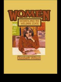 Cover image for Women and the Welfare State