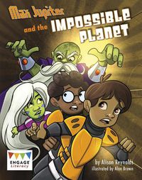 Cover image for Max Jupiter and the Impossible Planet