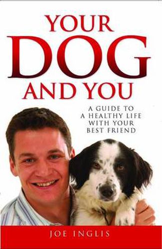 Cover image for Your Dog and You: A Guide to a Healthy Life with Your Best Friend