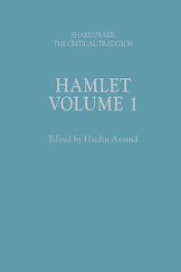 Cover image for Hamlet: Shakespeare: The Critical Tradition, Volume 1