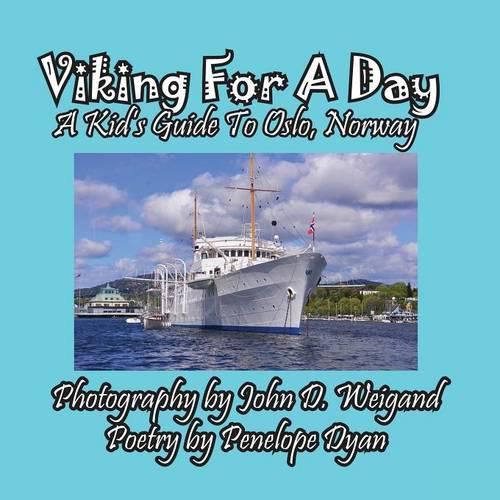 Cover image for Viking for a Day, a Kid's Guide to Oslo, Norway