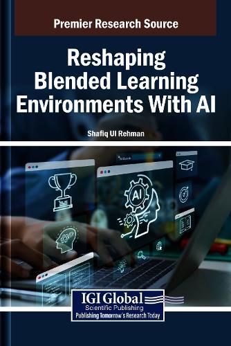 Reshaping Blended Learning Environments With AI