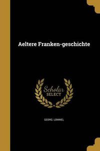 Cover image for Aeltere Franken-Geschichte