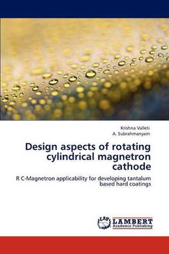 Cover image for Design aspects of rotating cylindrical magnetron cathode