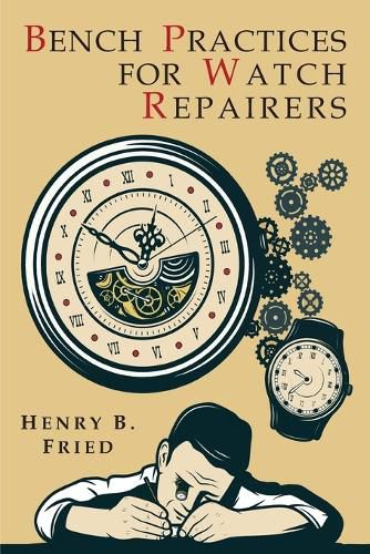 Cover image for Bench Practices for Watch Repairers