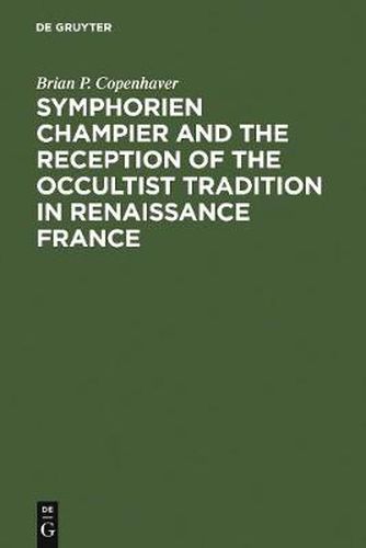 Symphorien Champier and the Reception of the Occultist Tradition in Renaissance France