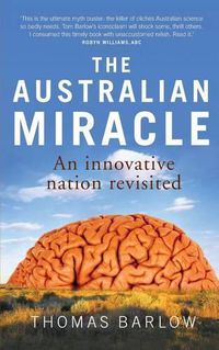 Cover image for The Australian Miracle: An Innovative Nation Revisited