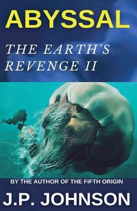 Cover image for The Earth's Revenge II. Abyssal