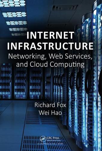 Cover image for Internet Infrastructure: Networking, Web Services, and Cloud Computing