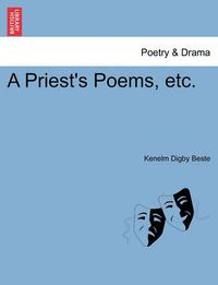 Cover image for A Priest's Poems, Etc.