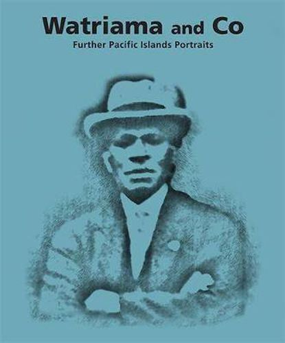 Cover image for Watriama and Co: Further Pacific Islands Portraits