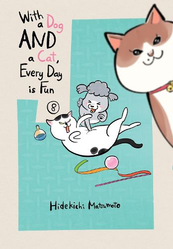 Cover image for With a Dog AND a Cat, Every Day is Fun, Volume 8