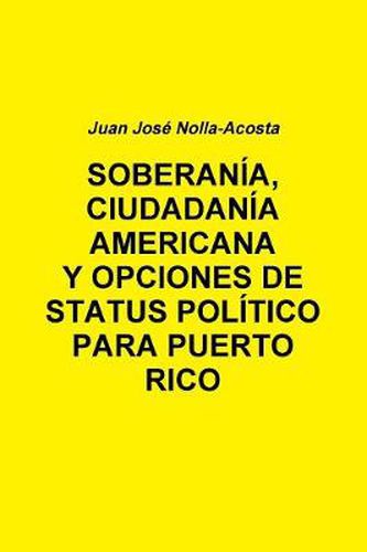 Soberania, Ciudadania Americana Y Opciones De Status Para Puerto Rico