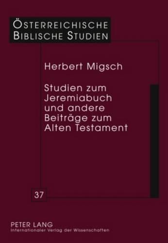 Cover image for Studien Zum Jeremiabuch Und Andere Beitraege Zum Alten Testament