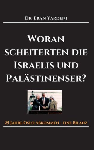 Cover image for Woran scheiterten die Israelis und Palastinenser