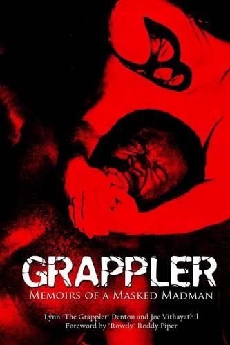 Cover image for Grappler: Memoirs of a Masked Madman