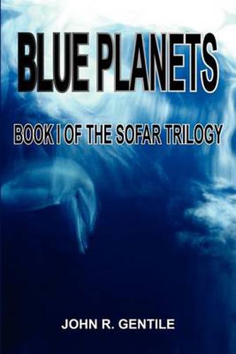 Cover image for Blue Planets: Book I of the Sofar Trilogy