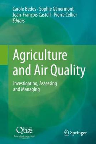 Cover image for Agriculture and Air Quality: Investigating, Assessing and Managing