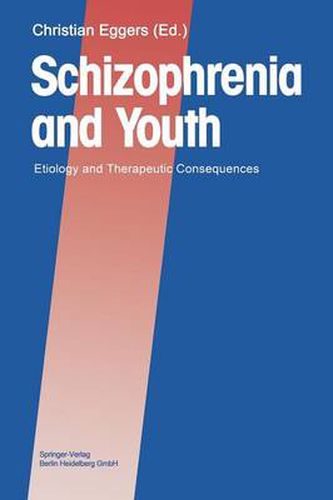 Cover image for Schizophrenia and Youth: Etiology and Therapeutic Consequences