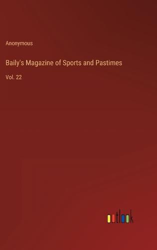 Cover image for Baily's Magazine of Sports and Pastimes