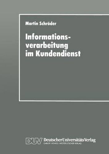 Cover image for Informationsverarbeitung Im Kundendienst: Einsatz- Und Gestaltungsmoeglichkeiten