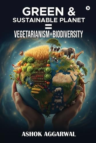 Cover image for Green and Sustainable Planet = Vegetarianism+biodiversity