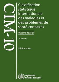 Cover image for Classification Statistique Internationale Des Maladies Et Des Problemes de Sante Connexes: CIM-10. Dixieme Revision