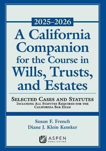 Cover image for A California Companion for the Course in Wills, Trusts, and Estates, 2025-2026