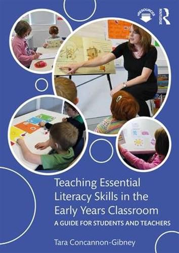 Cover image for Teaching Essential Literacy Skills in the Early Years Classroom: A Guide for Students and Teachers