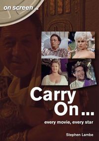 Cover image for Carry On... Every Movie, Every Star (On Screen)