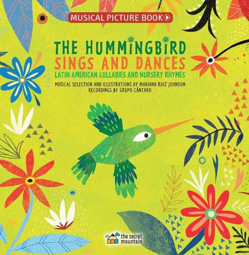 Cover image for The Hummingbird Sings and Dances: Latin American Lullabies and Nursery Rhymes