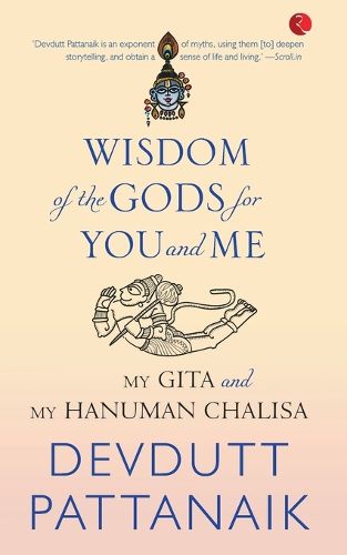 Wisdom of the Gods for You and Me: My Gita and My Hanuman Chalisa