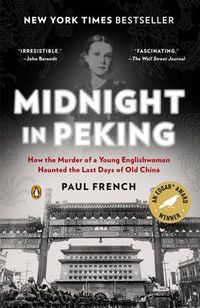 Cover image for Midnight in Peking: How the Murder of a Young Englishwoman Haunted the Last Days of Old China