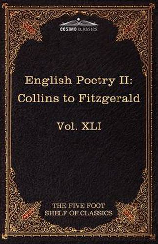 Cover image for English Poetry II: Collins to Fitzgerald: The Five Foot Shelf of Classics, Vol. XLI (in 51 Volumes)