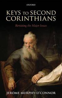 Cover image for Keys to Second Corinthians: Revisiting the Major Issues