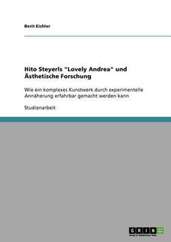 Cover image for Hito Steyerls  Lovely Andrea  Und Asthetische Forschung