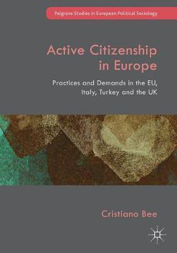 Cover image for Active Citizenship in Europe: Practices and Demands in the EU, Italy, Turkey and the UK