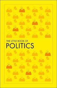 Cover image for The Little Book of Politics